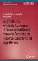 Early Soft Error Reliability Assessment of Convolutional Neural Networks Executing on Resource-Constrained Iot Edge Devices