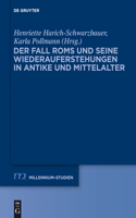 Der Fall ROMs Und Seine Wiederauferstehungen in Antike Und Mittelalter