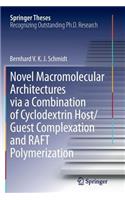 Novel Macromolecular Architectures Via a Combination of Cyclodextrin Host/Guest Complexation and Raft Polymerization