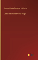 Ode à la statue de Victor Hugo