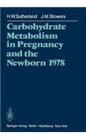 Carbohydrate Metabolism in Pregnancy and the Newborn 1978