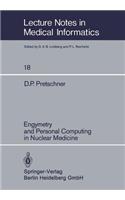Engymetry and Personal Computing in Nuclear Medicine