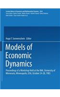 Models of Economic Dynamics: Proceedings of a Workshop held at the IMA, University of Minnesota, Minneapolis, USA, October 24–28, 1983(264 Lecture Notes in Economics and Mathematical Systems)