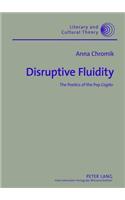 Disruptive Fluidity: The Poetics of the Pop Cogito