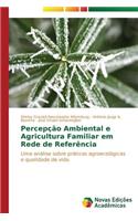 Percepção Ambiental e Agricultura Familiar em Rede de Referência