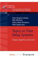 Topics in Time Delay Systems: (English)
