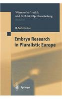 Embryo Research in Pluralistic Europe