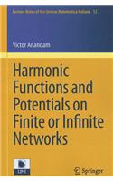 Harmonic Functions and Potentials on Finite or Infinite Networks: (12 Lecture Notes of the Unione Matematica Italiana)