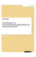 Anwendbarkeit von Unternehmensbewertungsverfahren bei Start-up-Unternehmen