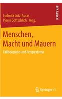 Menschen, Macht Und Mauern