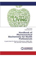 Handbook of Pharmaceutical Biochemistry for Health Professionals