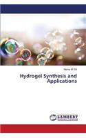 Hydrogel Synthesis and Applications