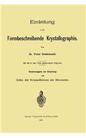 Einleitung in Die Formbeschreibende Krystallographie