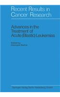 Advances in the Treatment of Acute (Blastic) Leukemias