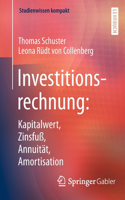 Investitionsrechnung: Kapitalwert, Zinsfuß, Annuität, Amortisation