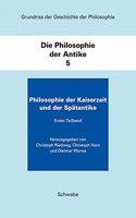 Grundriss Der Geschichte Der Philosophie. Begrundet Von Friedrich... / Die Philosophie Der Kaiserzeit Und Der Spatantike