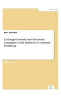 Zahlungssicherheit beim Electronic Commerce in der Business-to-Consumer Beziehung