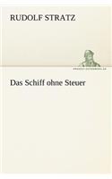 Das Schiff Ohne Steuer
