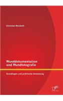 Wunddokumentation und Wundfotografie