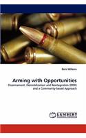 Arming with Opportunities