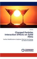 Charged Particles Interaction Effects on Solid Films