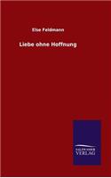 Liebe ohne Hoffnung