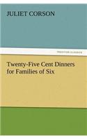 Twenty-Five Cent Dinners for Families of Six