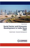 Social Sector and Economic Development in India Since 1991