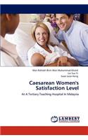 Caesarean Women's Satisfaction Level