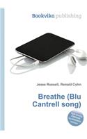 Breathe (Blu Cantrell Song): (English)