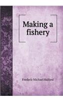 Making a Fishery: (English)