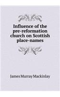 Influence of the Pre-Reformation Church on Scottish Place-Names