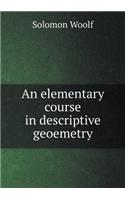 An elementary course in descriptive geoemetry