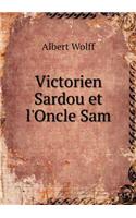 Victorien Sardou Et l'Oncle Sam