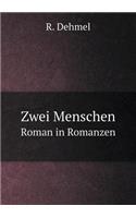 Zwei Menschen Roman in Romanzen: (German)