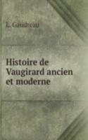 Histoire de Vaugirard ancien et moderne