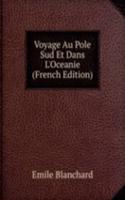 Voyage Au Pole Sud Et Dans L'Oceanie (French Edition)