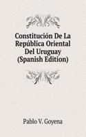 Constitucion De La Republica Oriental Del Uruguay