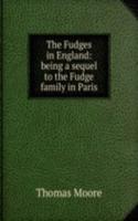 Fudges in England: being a sequel to the Fudge family in Paris