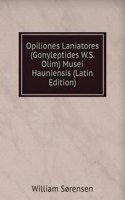 Opiliones Laniatores (Gonyleptides W.S. Olim) Musei Hauniensis (Latin Edition)