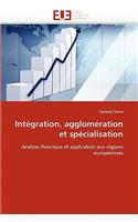 Int?gration, Agglom?ration Et Sp?cialisation