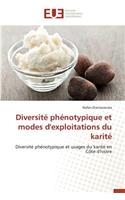 Diversité Phénotypique Et Modes d'Exploitations Du Karité