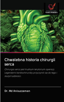 Chwalebna historia chirurgii serca