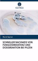 Schneller Nachweis Von Fungizidresistenz Und Dosisreaktion Bei Pilzen