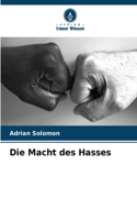Die Macht des Hasses
