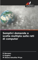 Semplici domande a scelta multipla sulle reti di computer