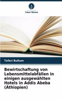 Bewirtschaftung von Lebensmittelabfällen in einigen ausgewählten Hotels in Addis Abeba (Äthiopien)