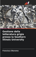 Gestione della letteratura grigia presso la Southern Illinois University