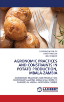Agronomic Practices and Constraints in Potato Production, Mbala-Zambia