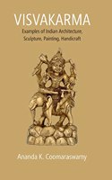 Visvakarma: Examples Of Indian Architecture, Sculpture, Painting, Handicraft